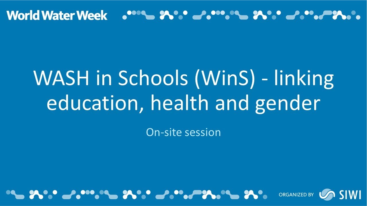 WASH in Schools (WinS) - linking education, health and gender