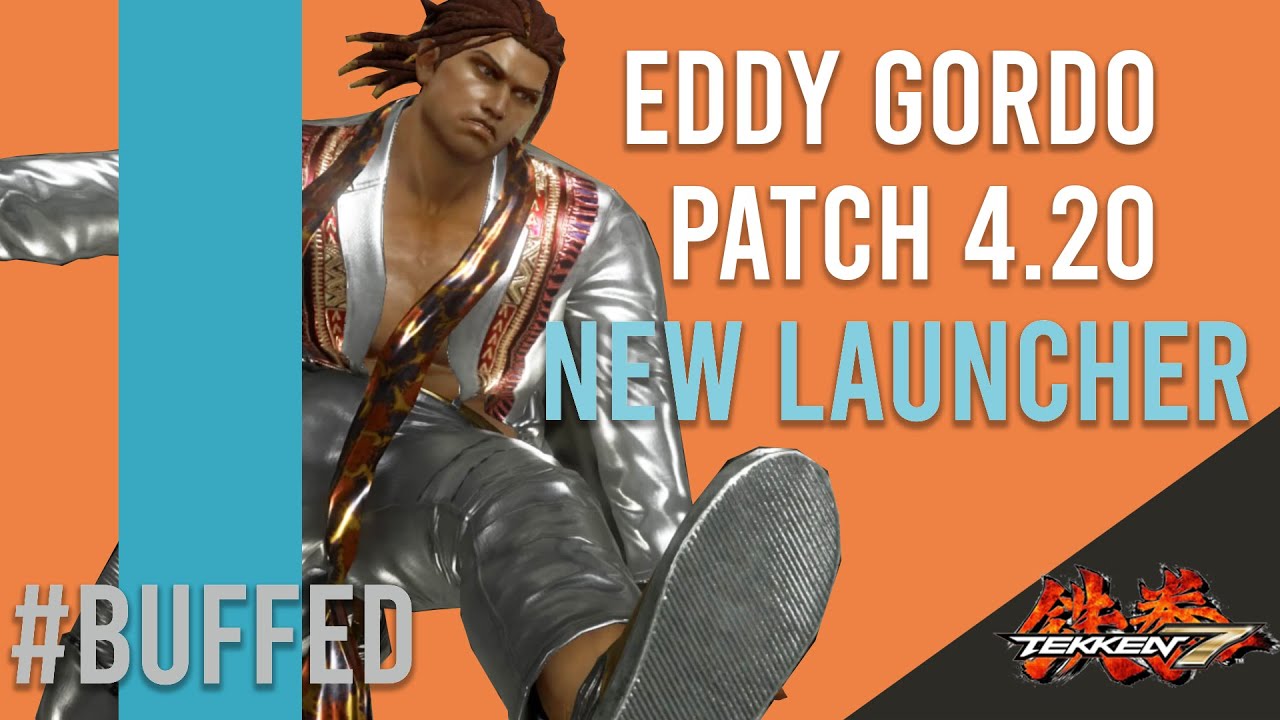 Tekken 7: Eddy Patch 4.20 New Launcher Combos