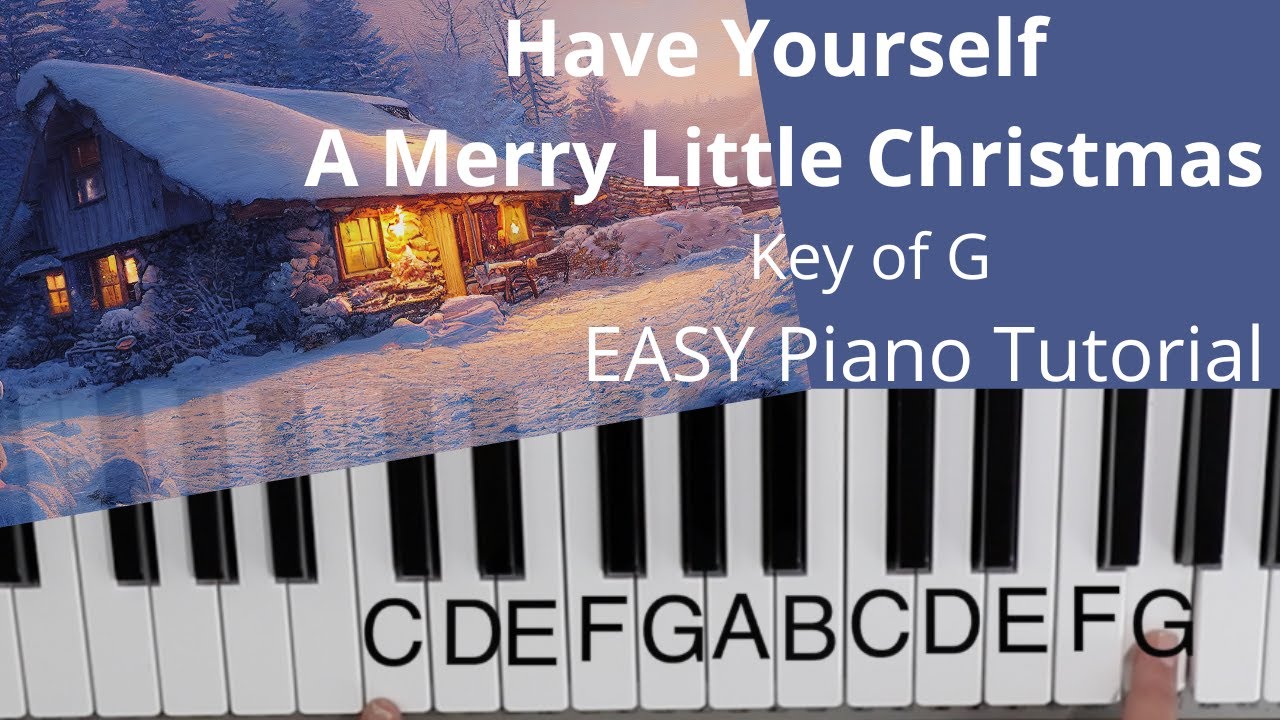 Have Yourself A Merry Little Christmas  -Judy Garland (Key of G)//EASY Piano Tutorial