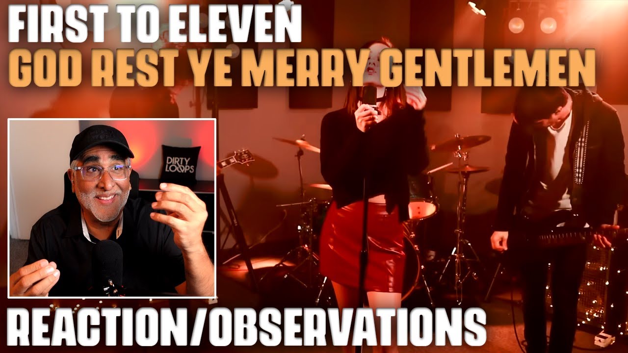 «God Rest Ye Merry Gentlemen» группы First to Eleven, реакция/наблюдения музыканта/продюсера