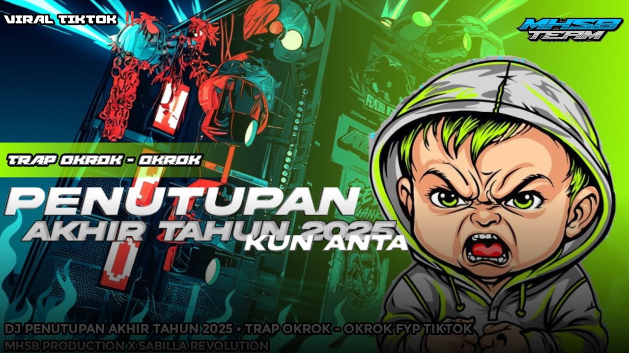 DJ PENUTUPAN AKHIR TAHUN 2025 &bull; TRAP OKROK - OKROK - FYP TIKTOK MHSB PRODUCTION | SABILLA REVOLUTION
