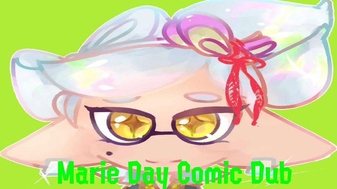 Marie Day: A Splatoon 2 Comic Dub