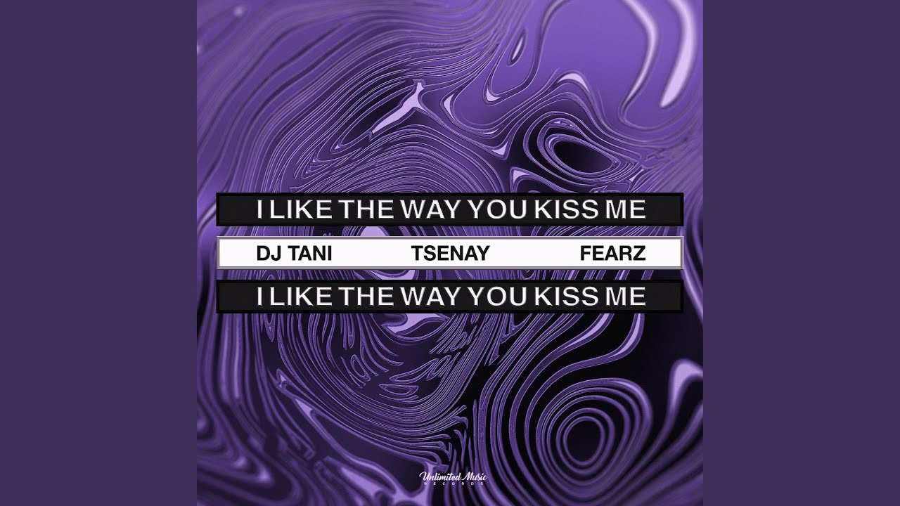 i like the way you kiss me (Techno)