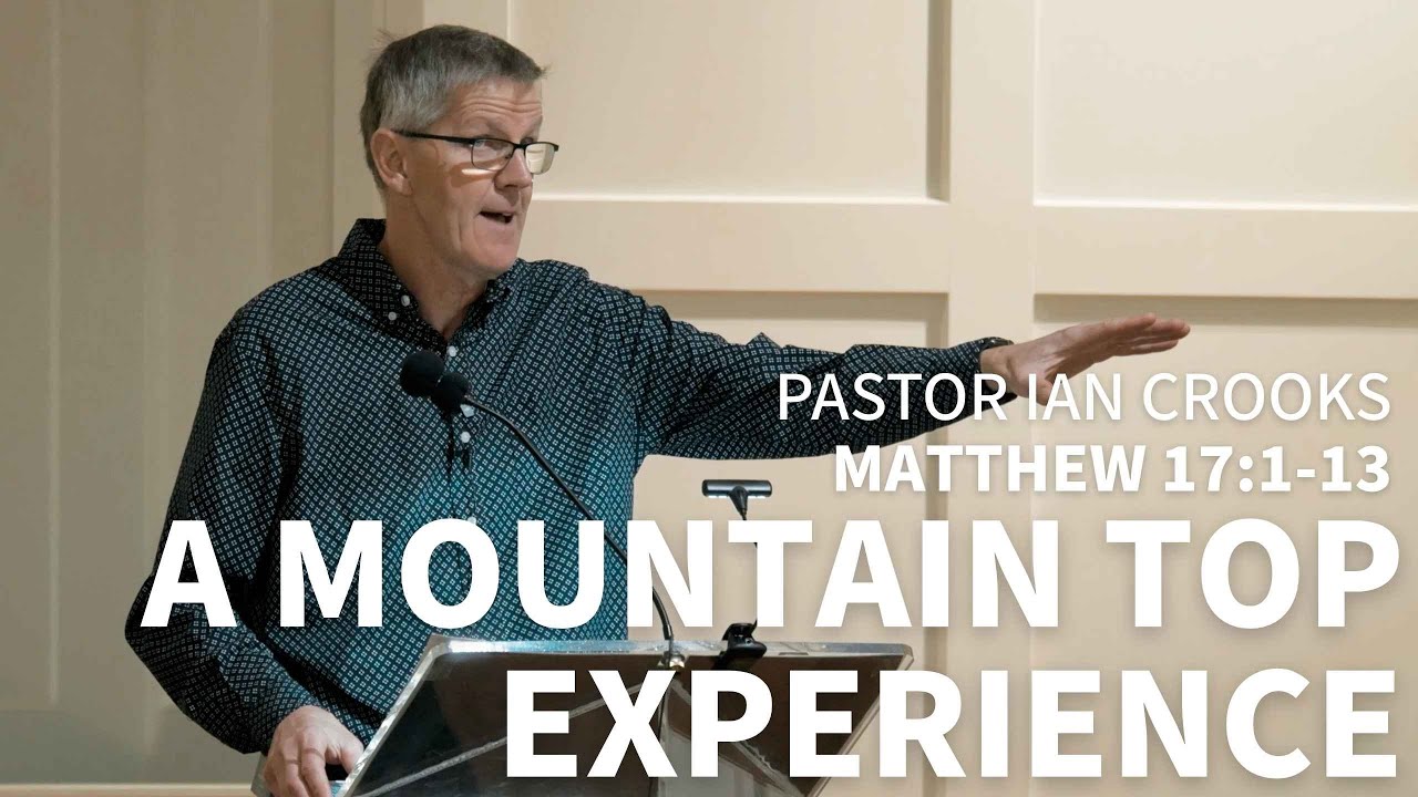 A Mountain top experience - Matthew 17:1-13
