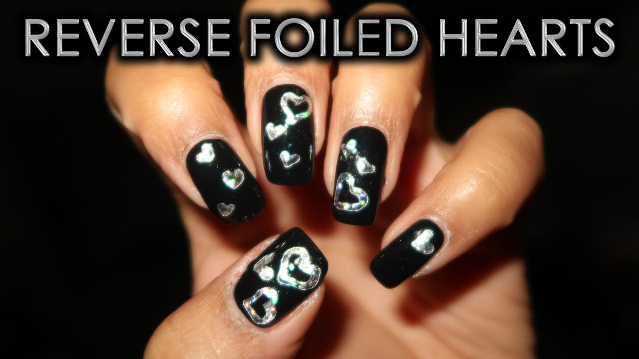 Reverse Foiled Hearts | DIY Nail Art Tutorial