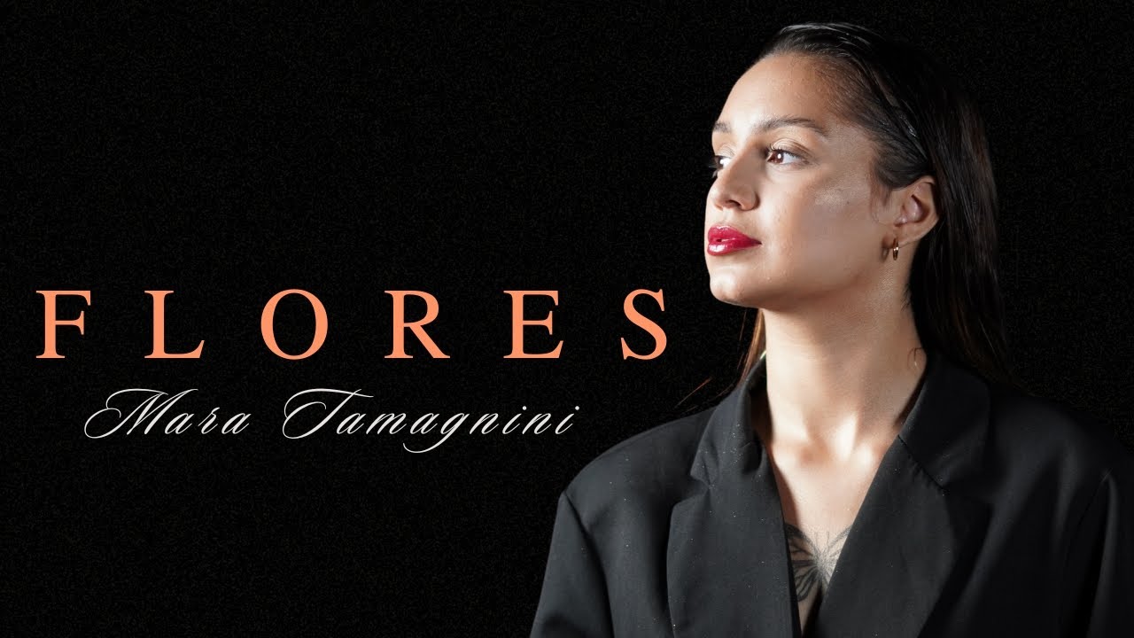 Mara Tamagnini - Flores (Video Oficial)