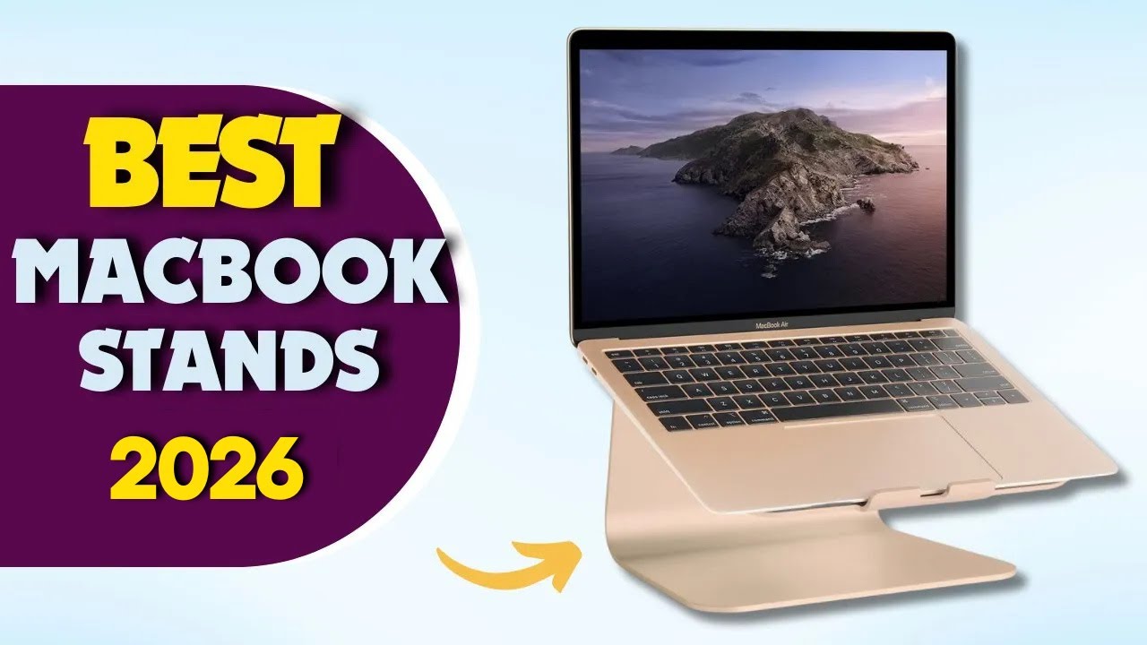 The 5 Best Macbook Stands In 2026 [Best Macbook Stand For Desk]