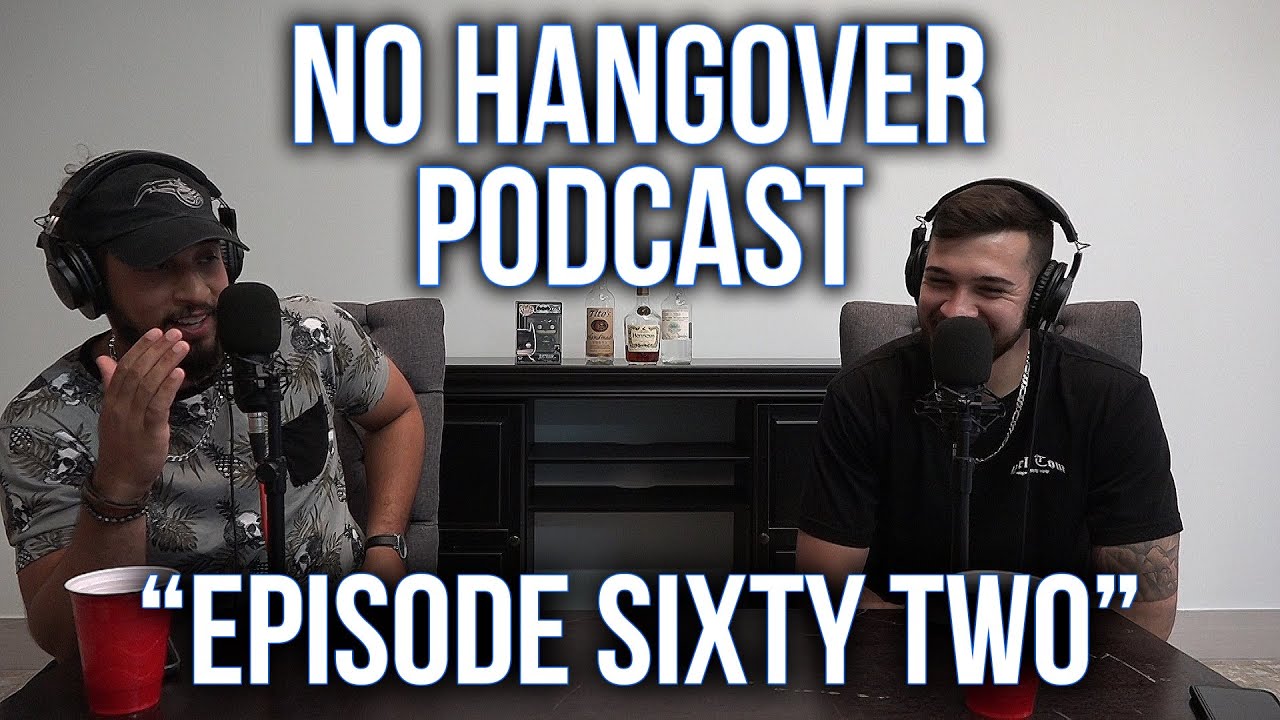 No Hangover Podcast - Episode 62