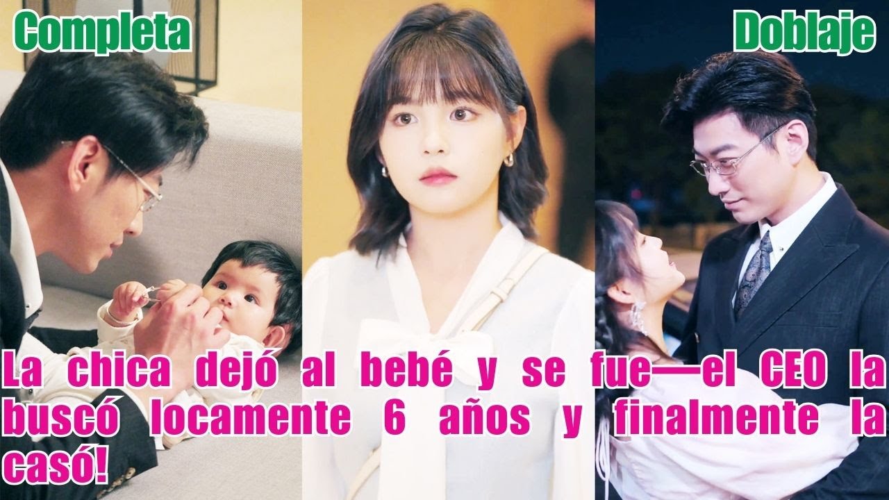 La chica dejó al bebé y se fue—el CEO la buscó locamente 6 años y finalmente la casó!#240628rgB2