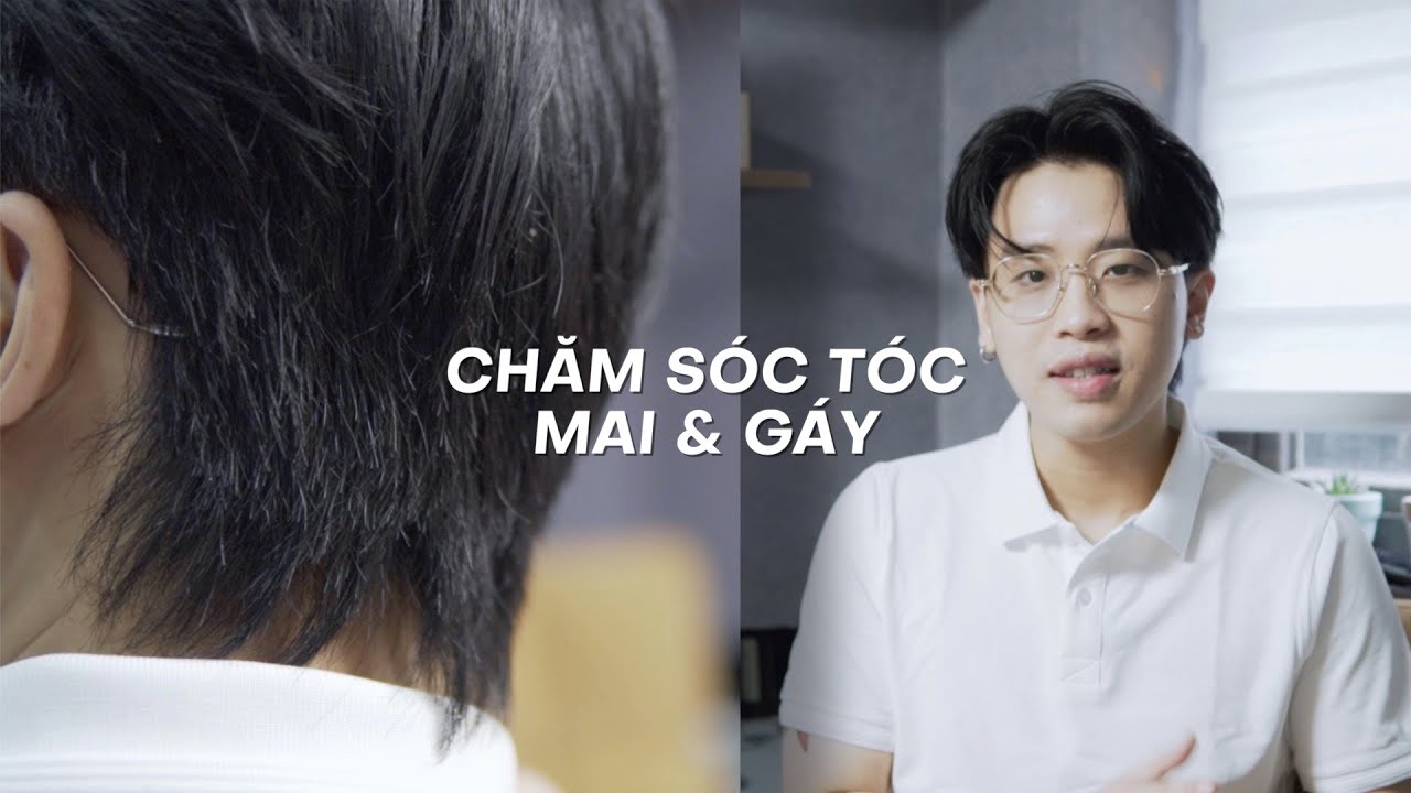 Cách Chăm Sóc Tóc Mai & Tóc Sau Gáy Vào Nếp Gọn Gàng
