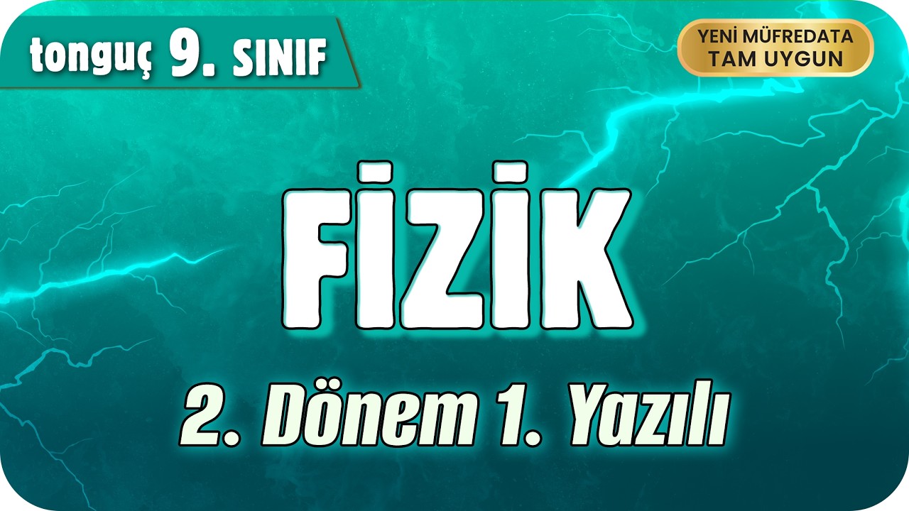 9. Sınıf Fizik  2. D&ouml;nem 1. Yazılıya Hazırlık 📑 #2026
