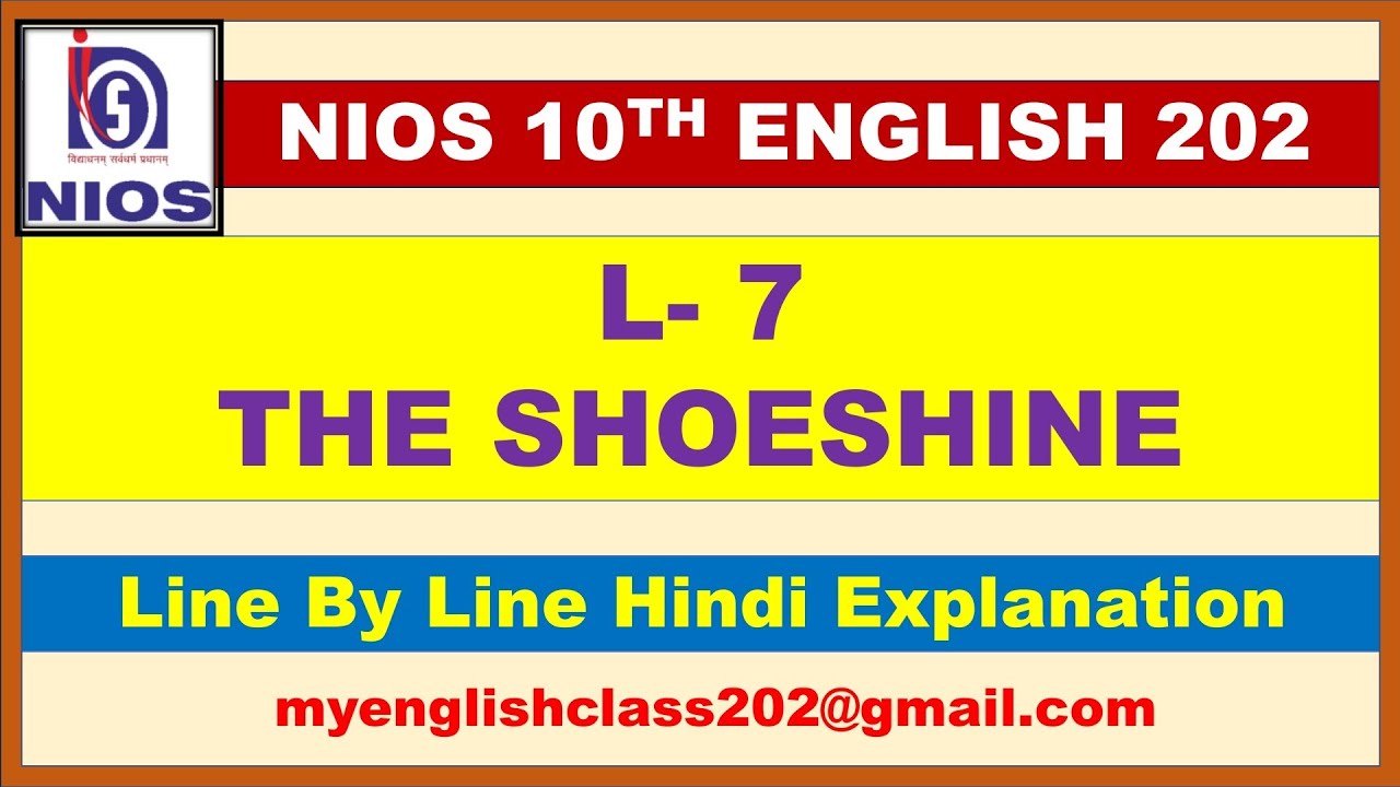 L- 7 THE SHOESHINE || 10TH NIOS|| ENGLISH 202|| FULL CHAPTER