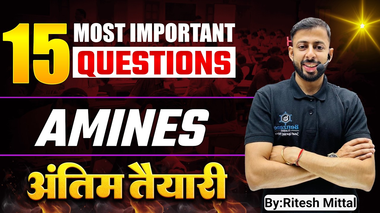Most Important Questions AMINES | Class12 Chemistry Board Exam | Ritesh Mittal | Benzene Classes