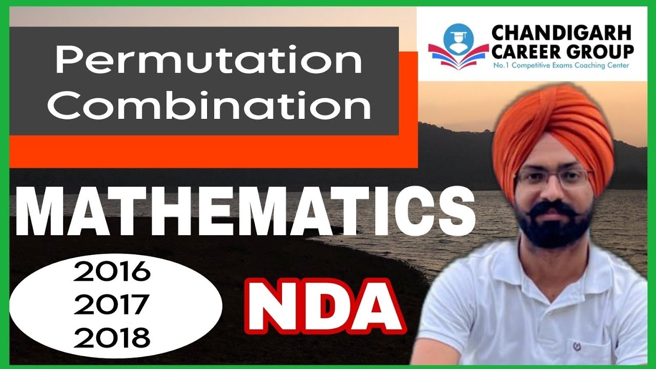 Permutation combination 2016 2017 2018 | NDA mathematics previous year questions by Sandeep Brar