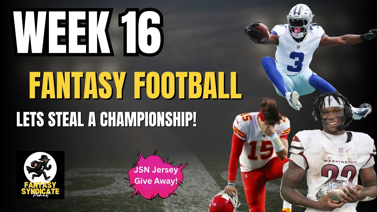 Week 16 Fantasy Football 2025 Things You Need to Know to Win Your League!