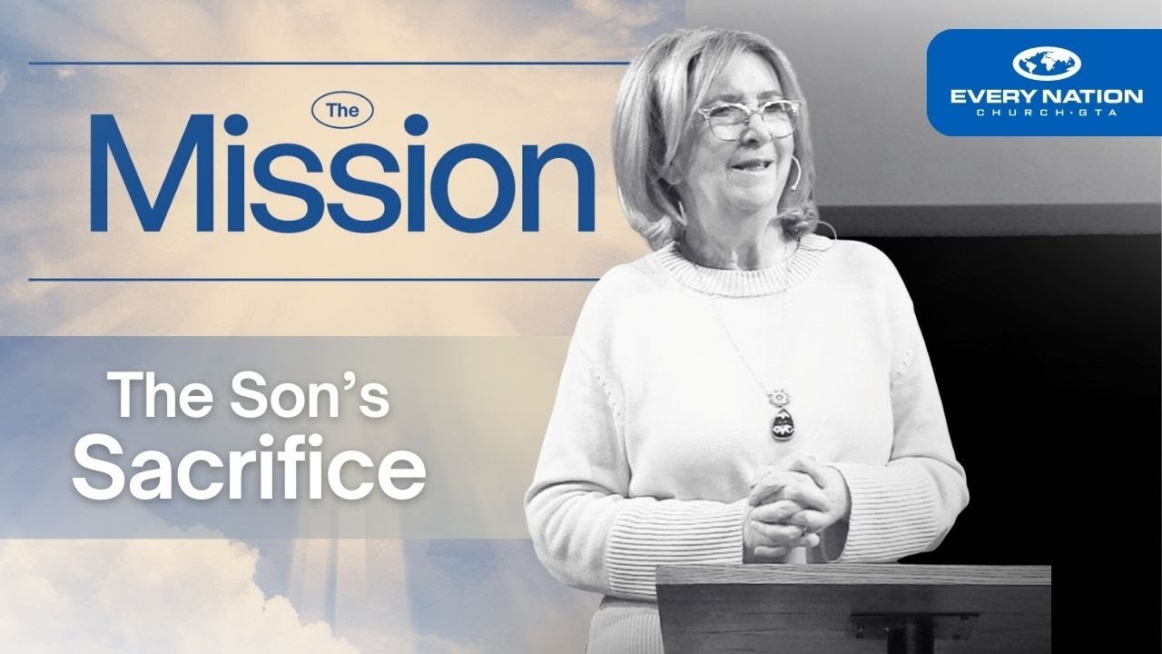 The Mission | Part 2:  The Son's Sacrifice | Sheila Thomson