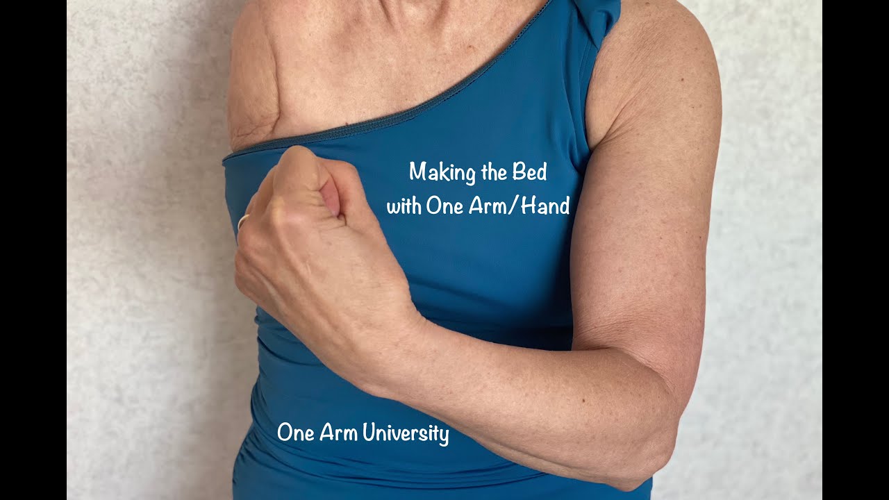 Making the bed with one hand/arm - One Arm University