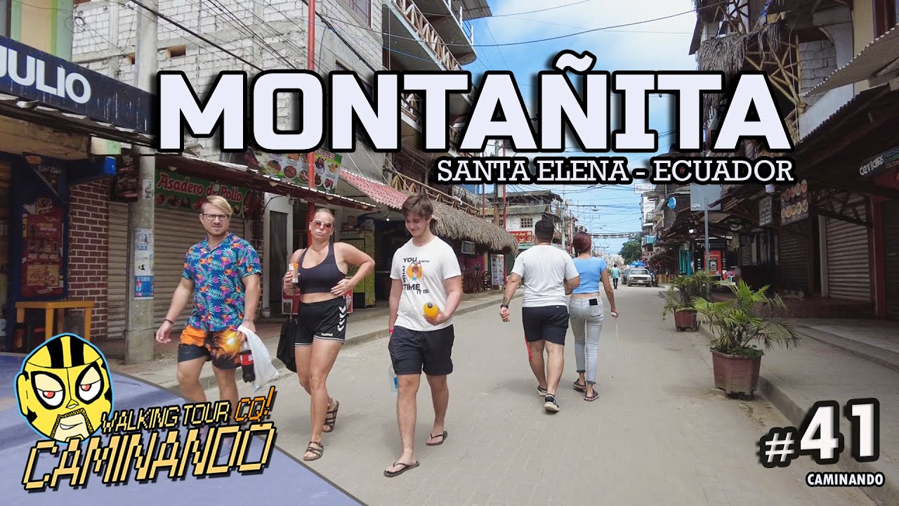 CAMINANDO - WALKING TOUR - #41: MONTAÑITA - Ecuador.