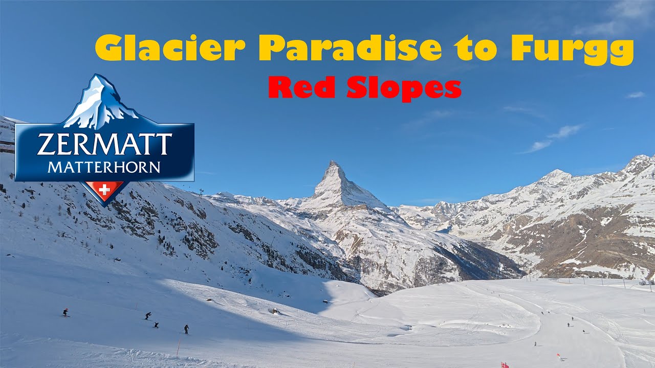 Ski Zermatt- Matterhorn Glacier Paradise to Furgg - Slopes 85, 83, 81, 73, 75, 66, 65, 63