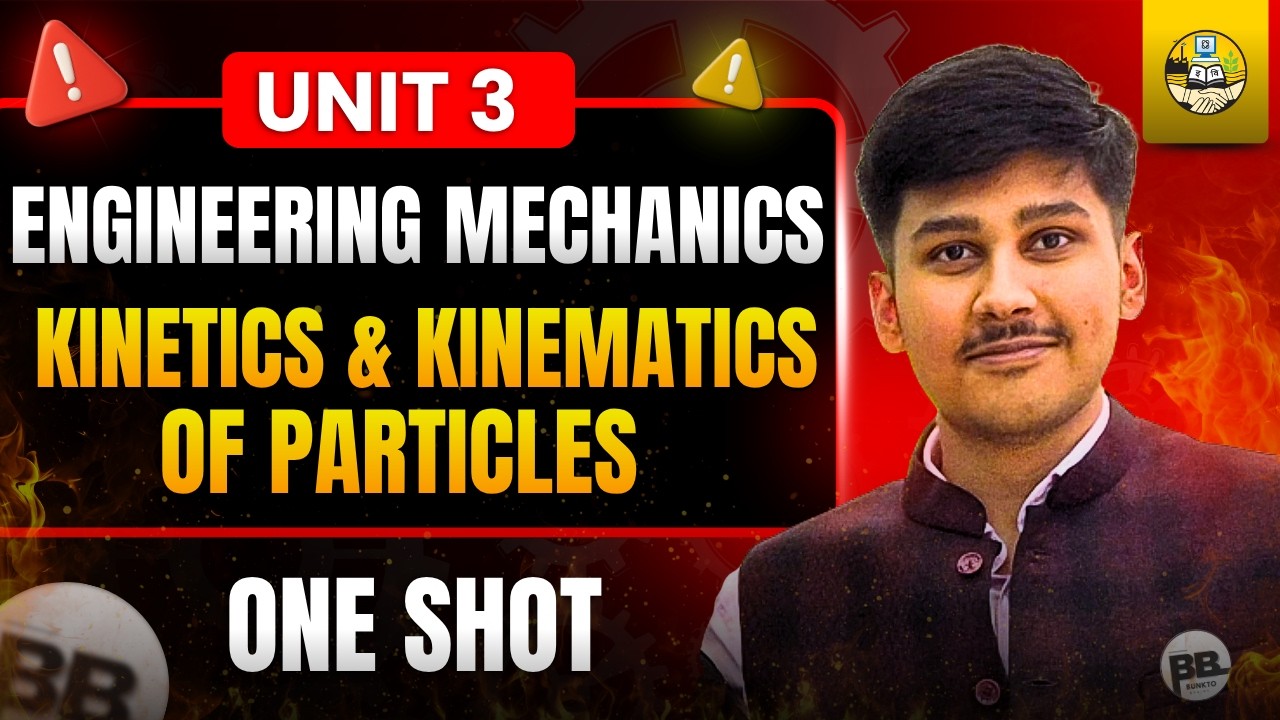 Kinetics & kinematics of particle | One Shot | Unit 3 | Engineering Mechanics