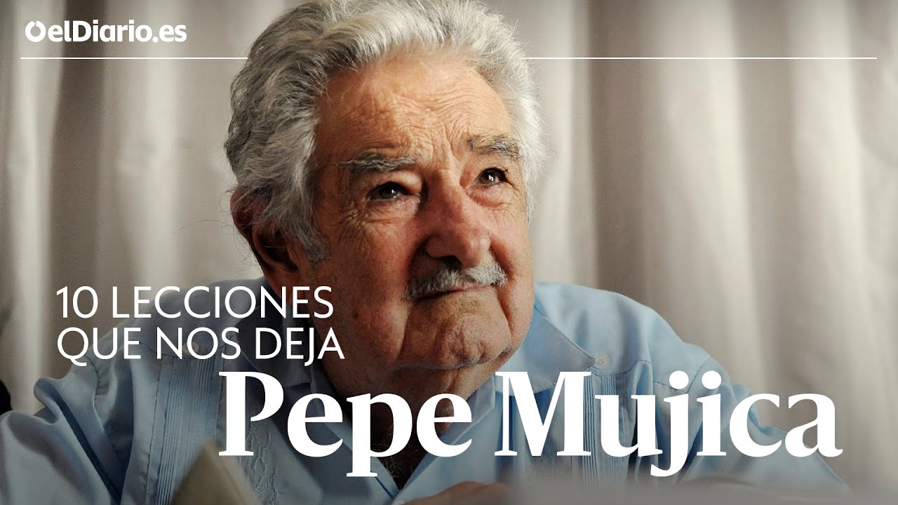 10 LECCIONES que nos deja PEPE MUJICA