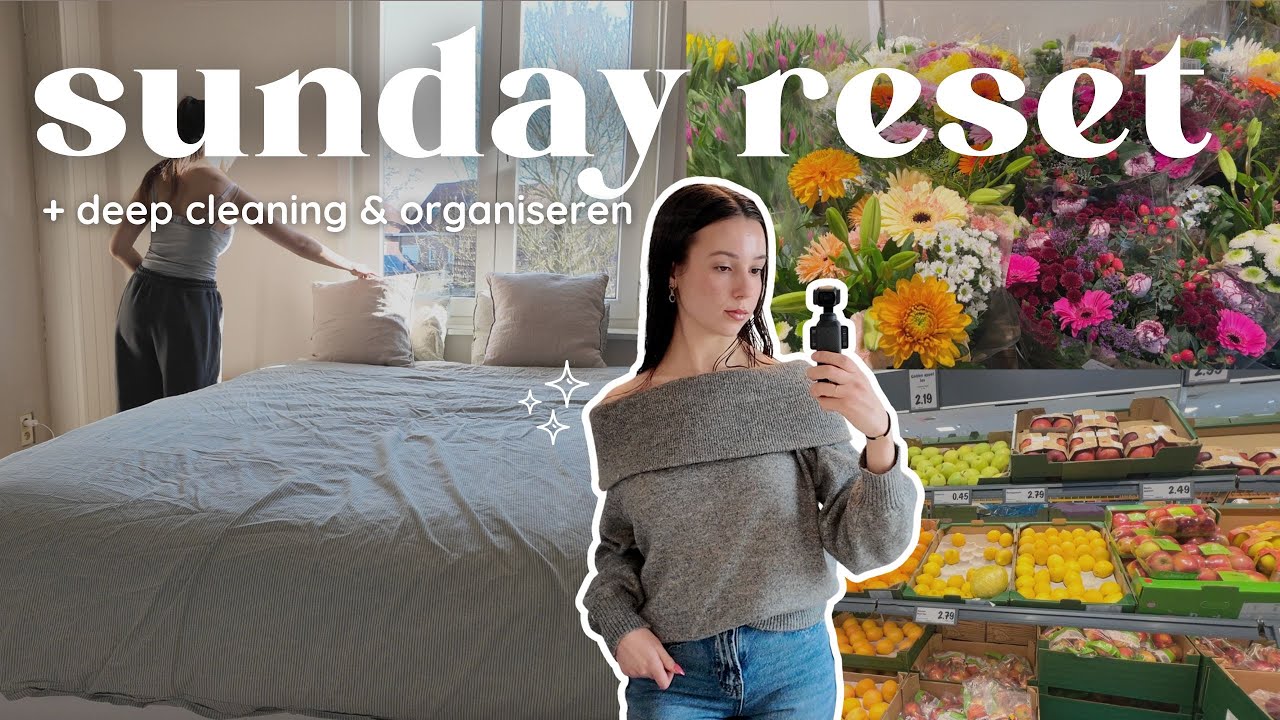 Sunday reset routine | deep cleaning, organiseren, ontspannen