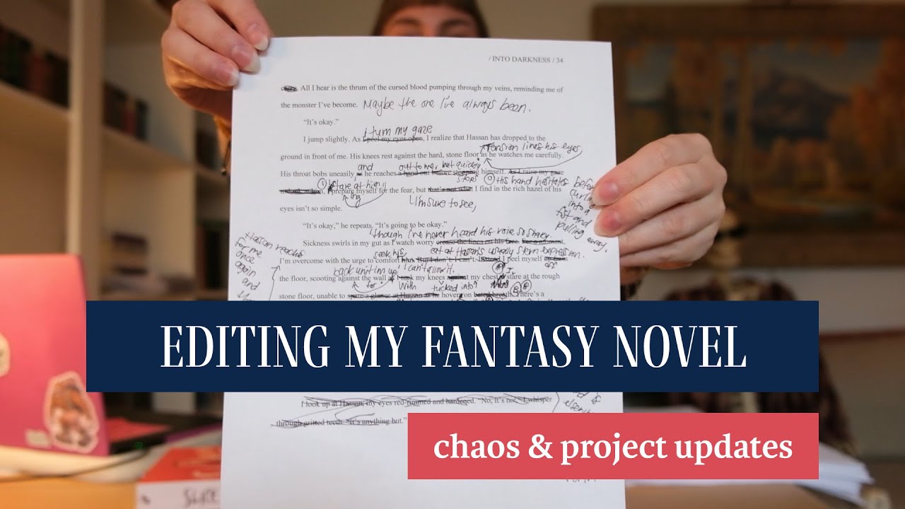 editing my fantasy novel | chaos, project updates, editing process