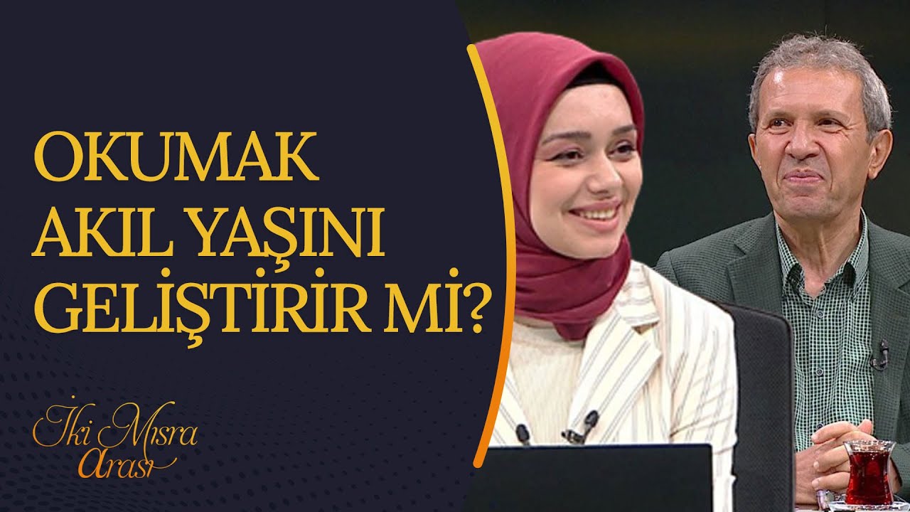 İnsan Okuyarak Ne Kazanır? | İki Mısra Arası (114. Bölüm)