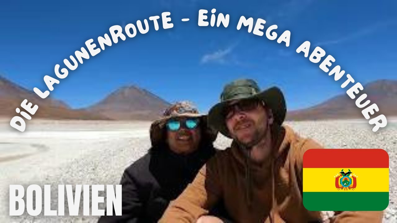 Bolivien Folge 1 - Lagunenroute/Altiplano in Bolivien