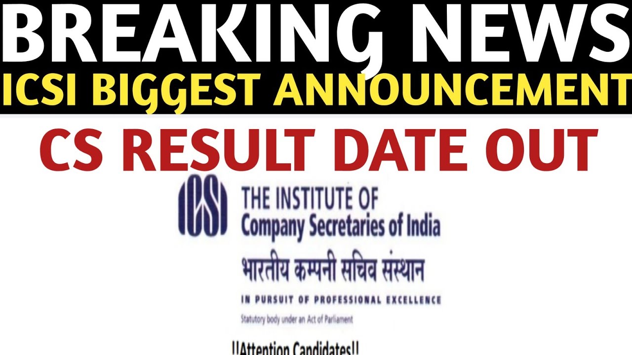 Breaking News | ICSI Biggest Announcement | CS Result Date out | Official Announcement CS Result