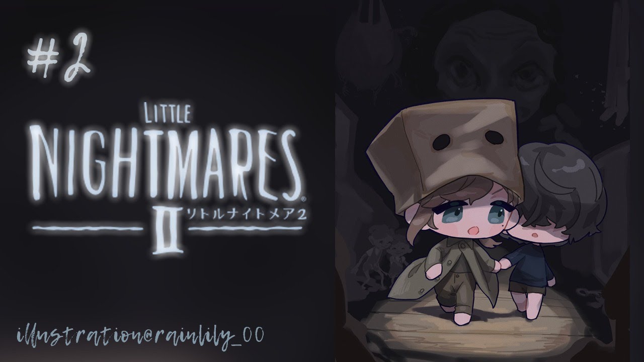 リトルナイトメア２ |  #2 怖くないよ怖くないよ【にじさんじ/叶】