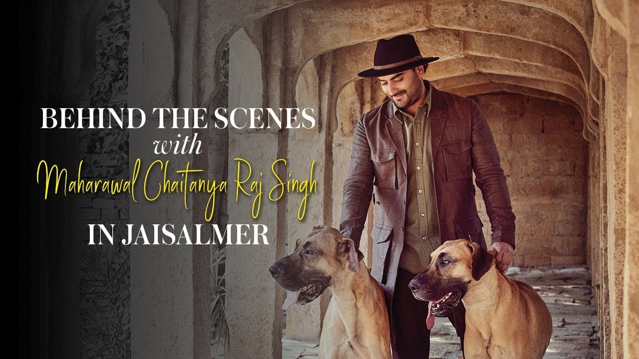 Behind The Scenes With Our Cover Star, The Maharawal Of Jaisalmer, Chaitanya Raj Singh