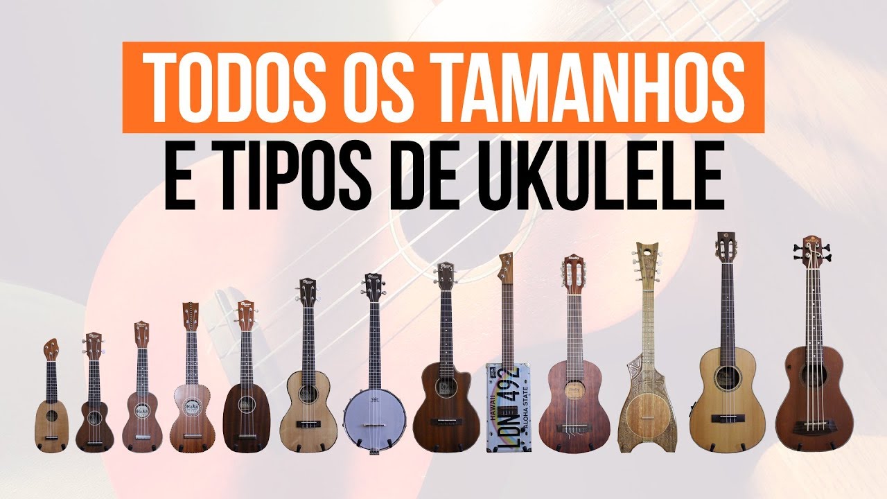 Todos os tamanhos e tipos de ukulele (soprano, concert, tenor etc)