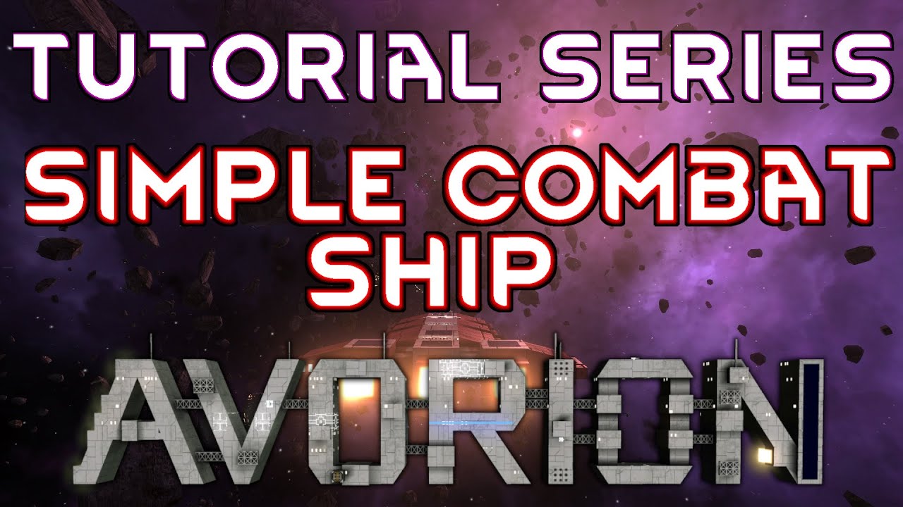 BASIC COMBAT SHIP - Tutorial Series AVORION GAMEPLAY GUIDE 4