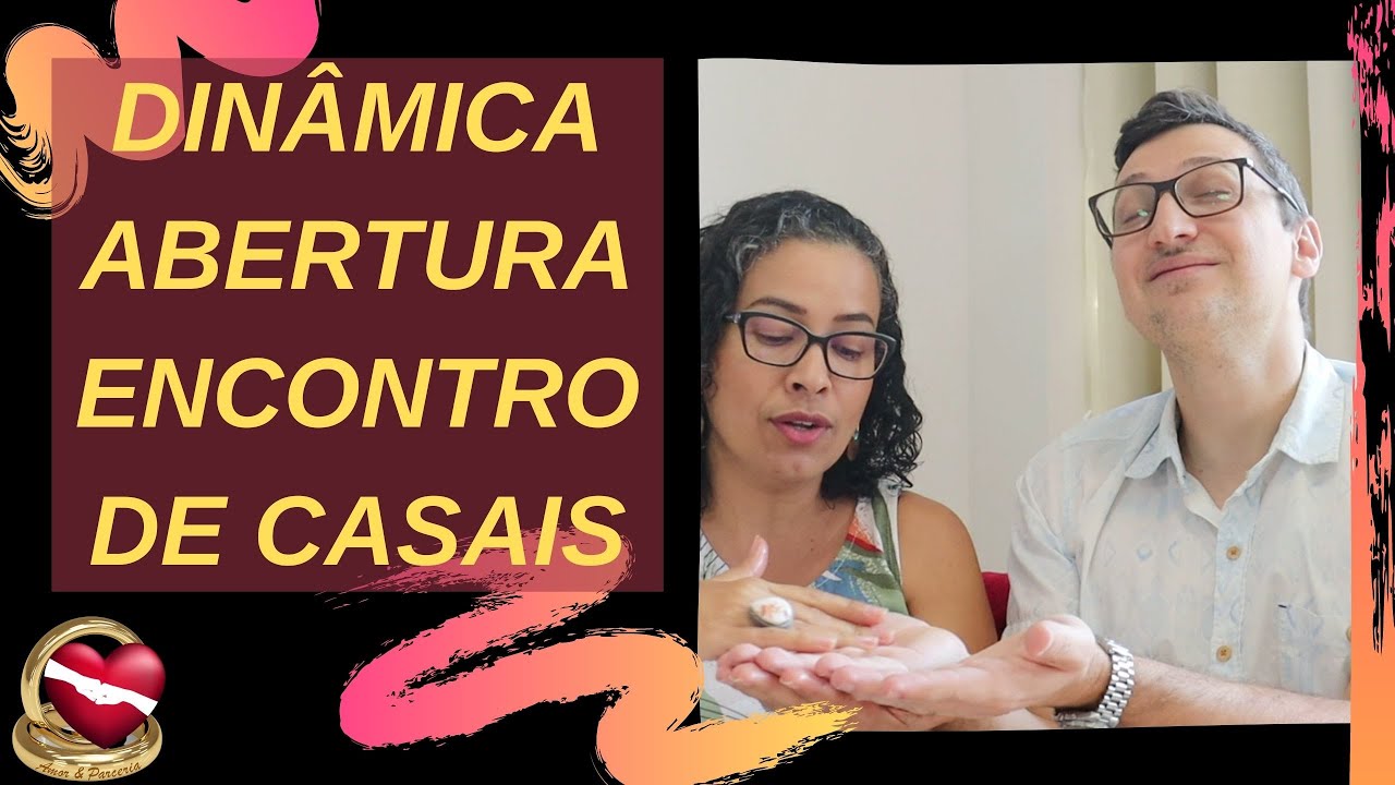 DINÂMICA de ABERTURA para ENCONTROS DE CASAIS - MASSAGEM