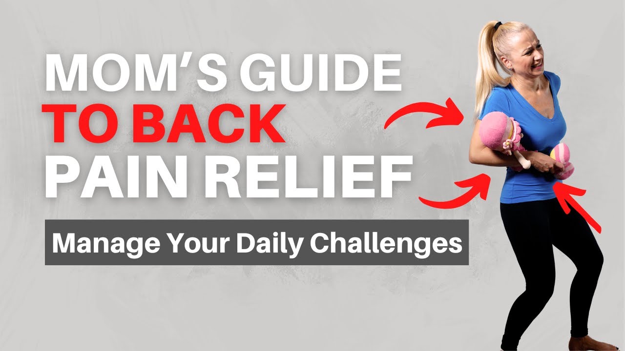 Back Pain Relief For Mom's