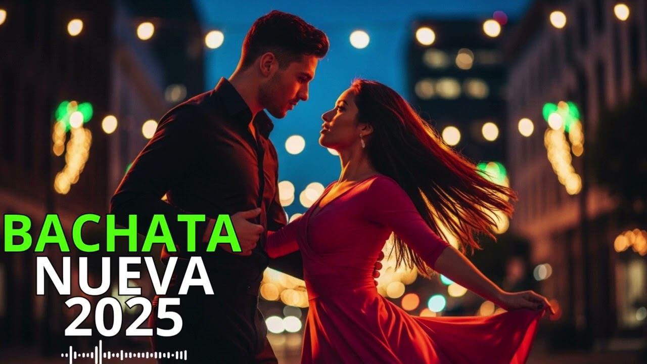 Bachata Rom&aacute;ntica 2025 💘 Mix Suave para Relajarte y So&ntilde;ar