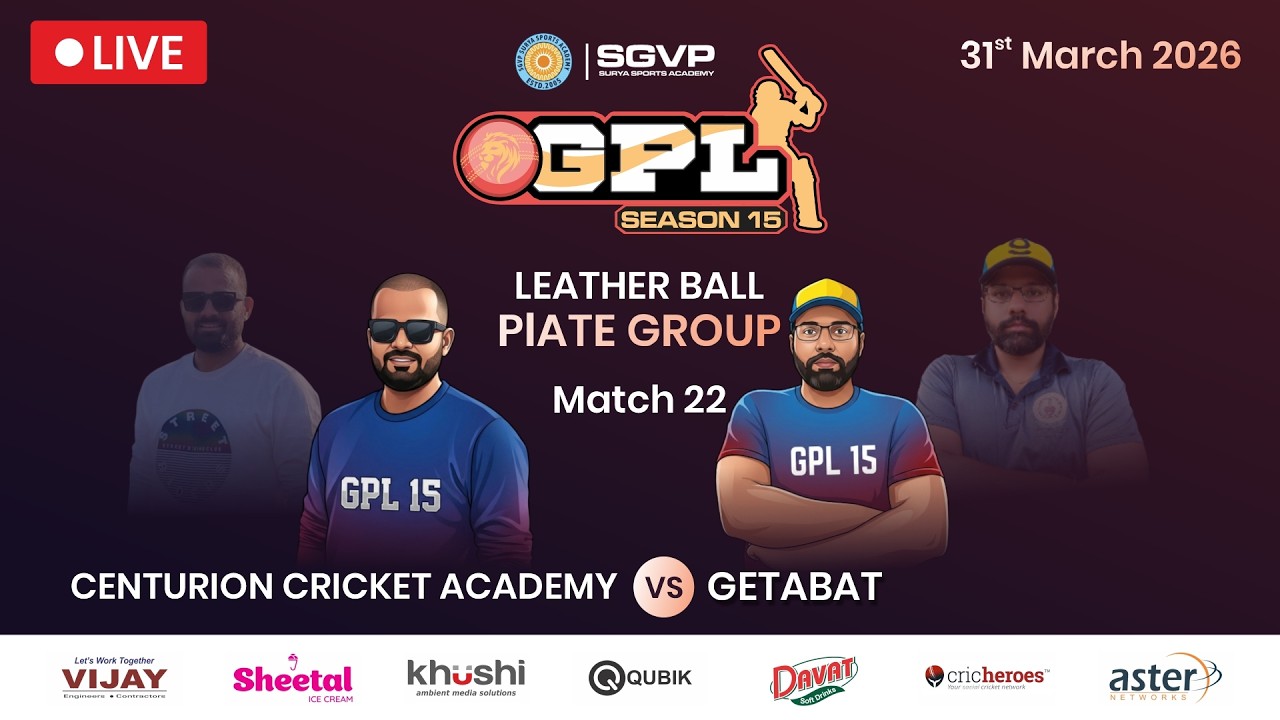 GPL 15 | Match 24 | CENTURION CA Vs GETABAT | SGVP SURYA SPORTS ACADEMY