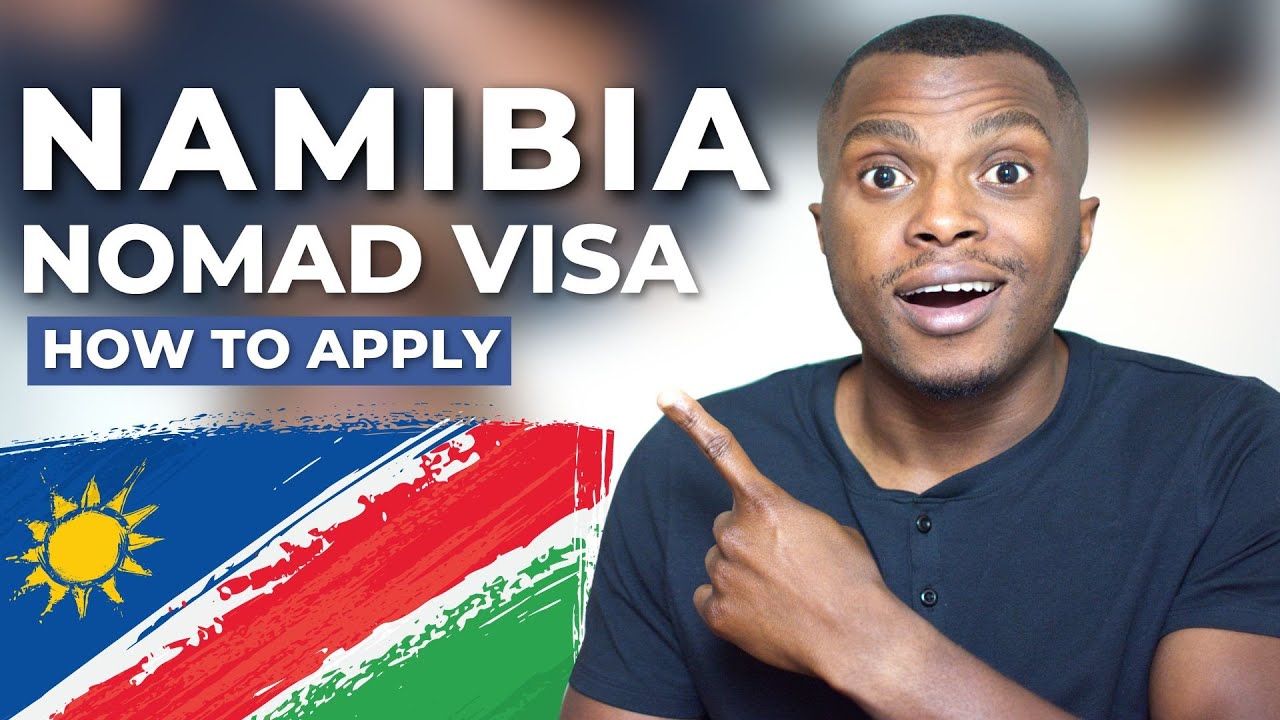 Namibia Digital Nomad Visa - How to Apply