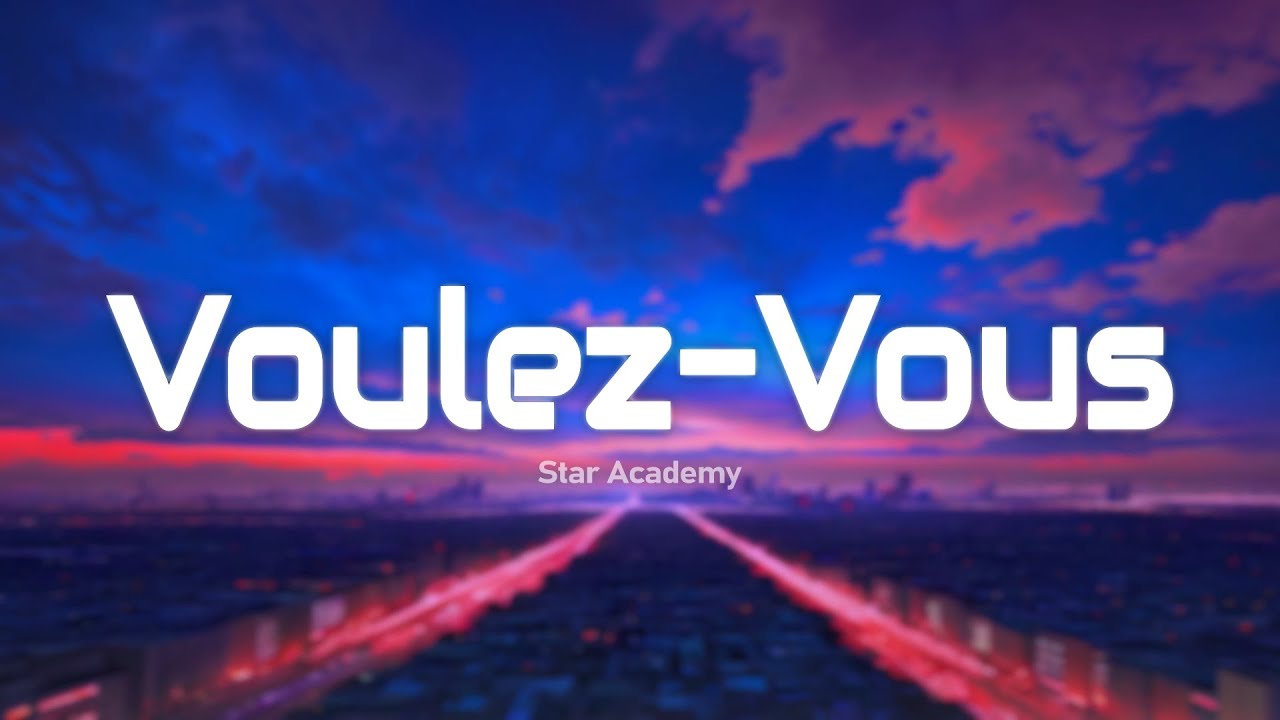 Star Academy - Voulez-Vous (Paroles/Lyrics)