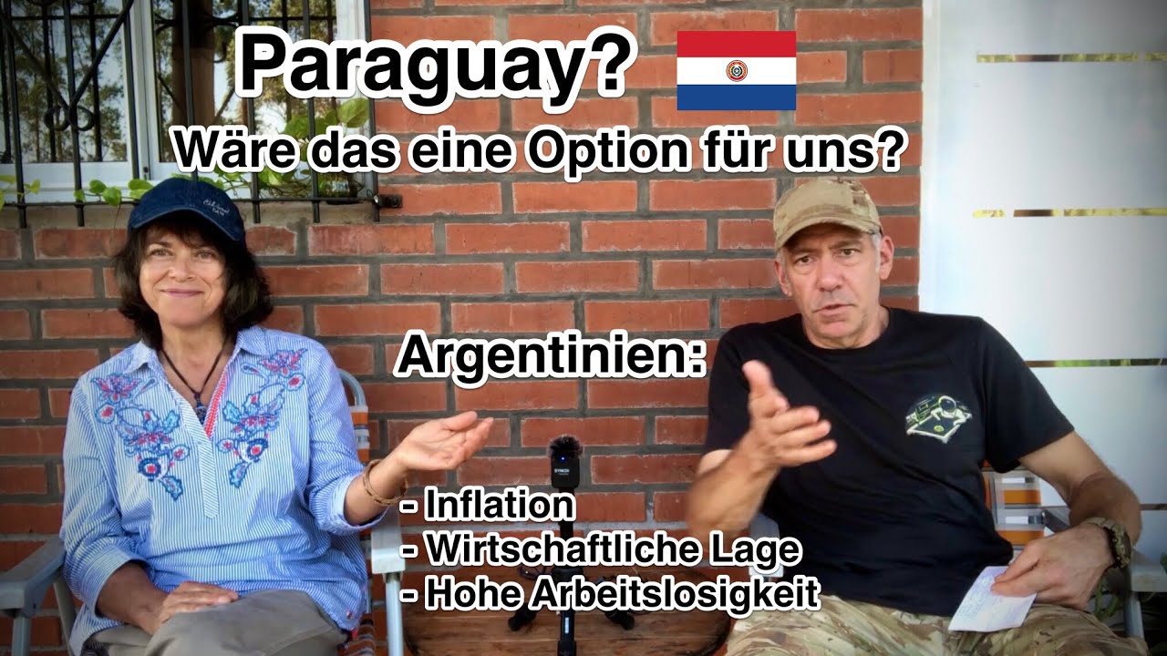 Paraguay? Wäre das eine Option für uns? Argentinien: Inflation, Wirtschaft und hohe Arbeitslosigkeit