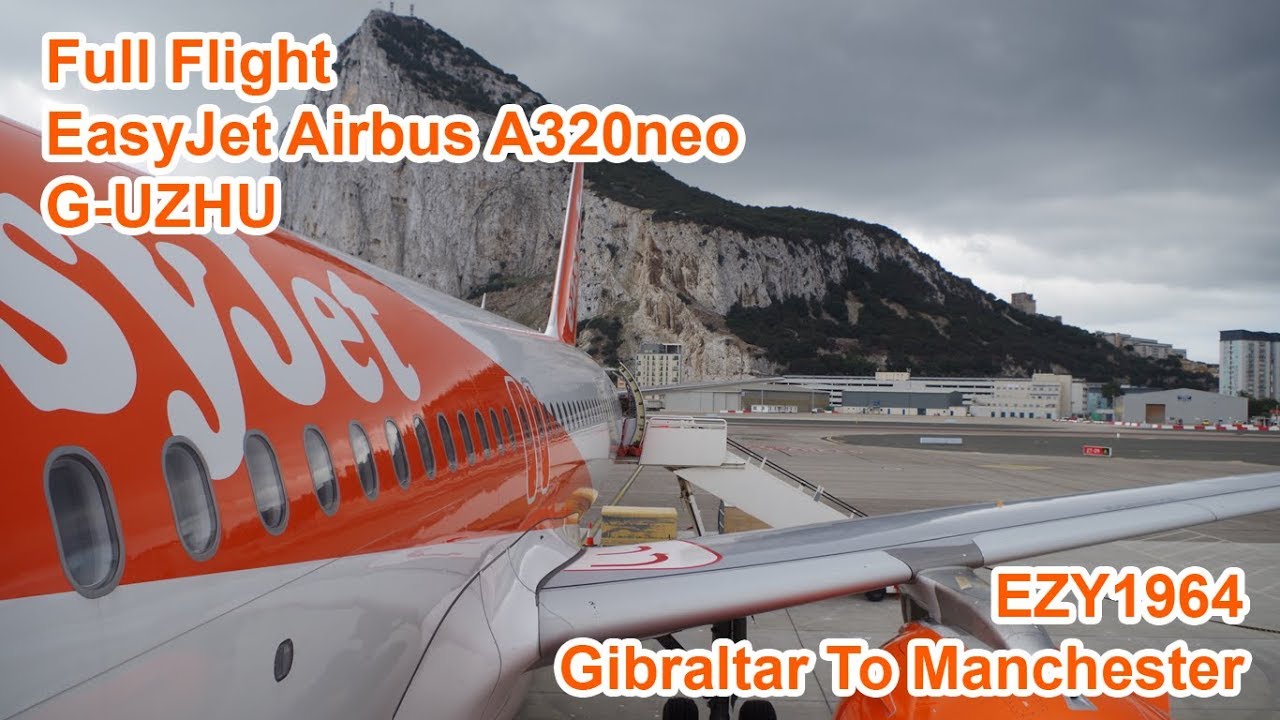 Full Flight: EasyJet Airbus A320neo G-UZHU: Gibraltar To Manchester September 2019