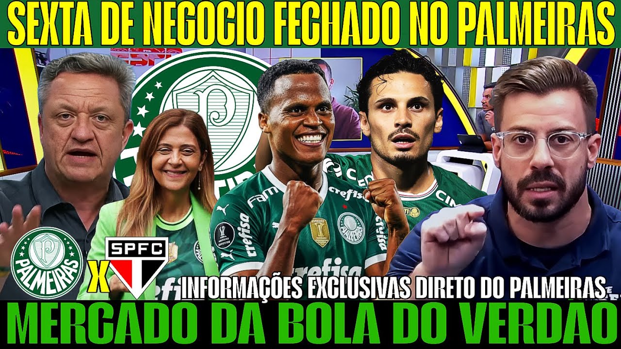 💥PALMEIRAS FECHA NEGOCIAÇÃO E VAZOU INFORMAÇÕES EXCLUSIVAS DO MERCADO! NOTÍCIAS DO PALMEIRAS HOJE