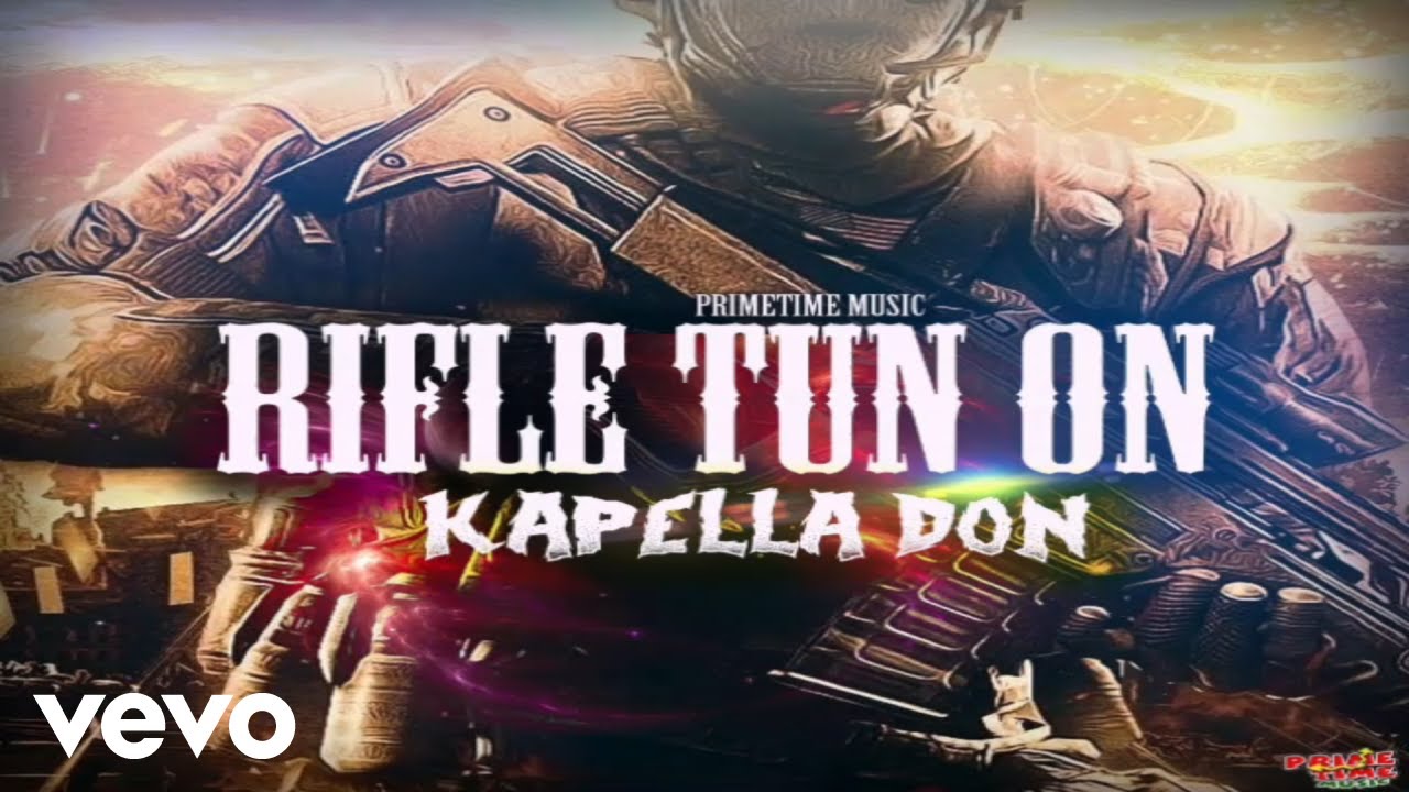 Kapella Don - Rifle Tun On (Official Audio)