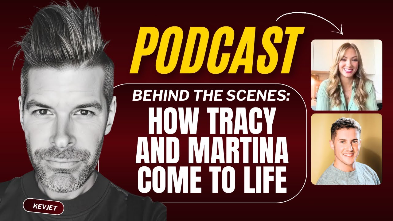 Behind the Scenes: How Tracy and Martina Come to Life || Kevjet - The Podcast