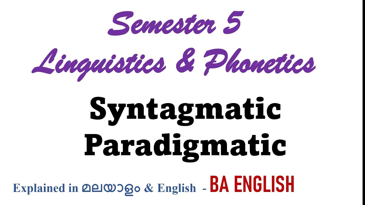 Syntagmatic,Paradigmatic |Sem 5| BA ENGLISH|defined in Malayalam& English|Linguistics and Phonetics