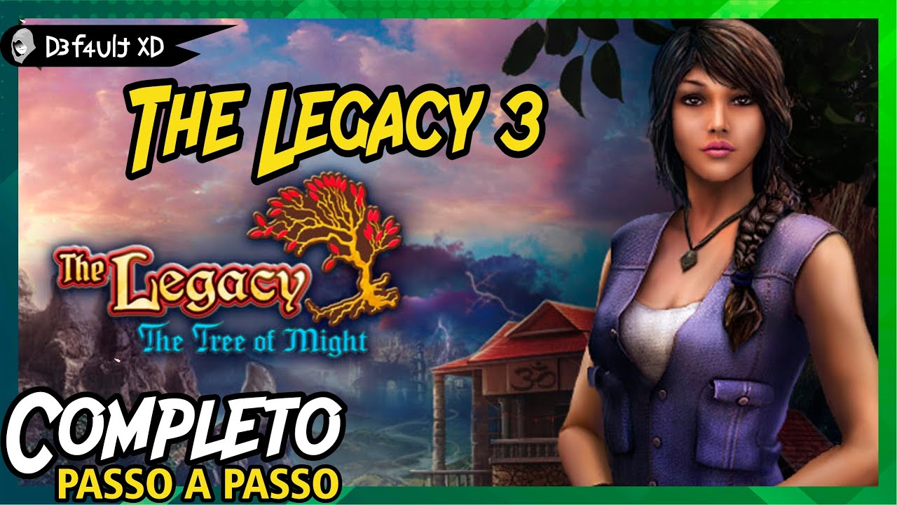 THE LEGACY 3: The Tree of Might (Completo PT-BR) - Passo a passo - FULL Walkthrough