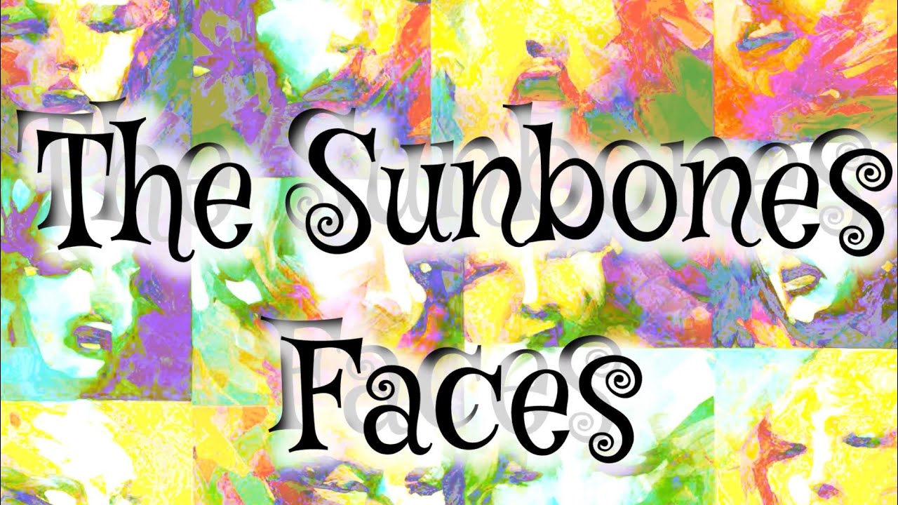 The Sunbones: Faces