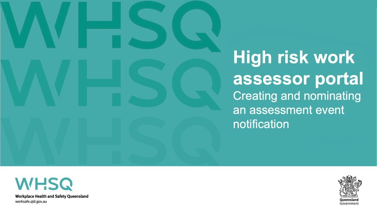 High risk work assessor portal &ndash; Creating and nominating an assessment event notification