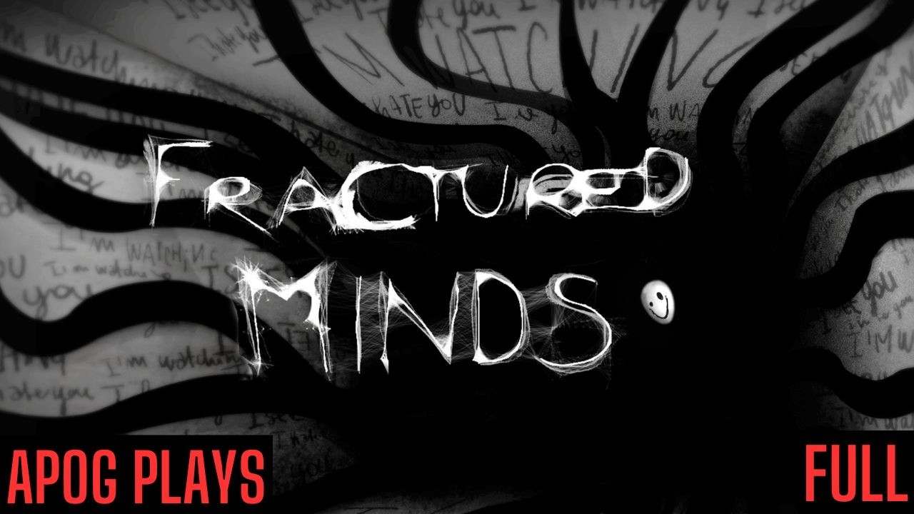 Fractured Minds | Full Playthrough | No Commentary